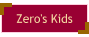 Zero's Kids