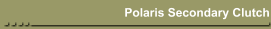 Polaris Secondary Clutch